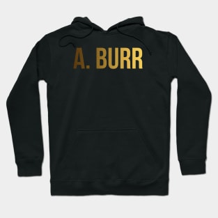 a. burr Hoodie